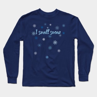 I smell snow Long Sleeve T-Shirt